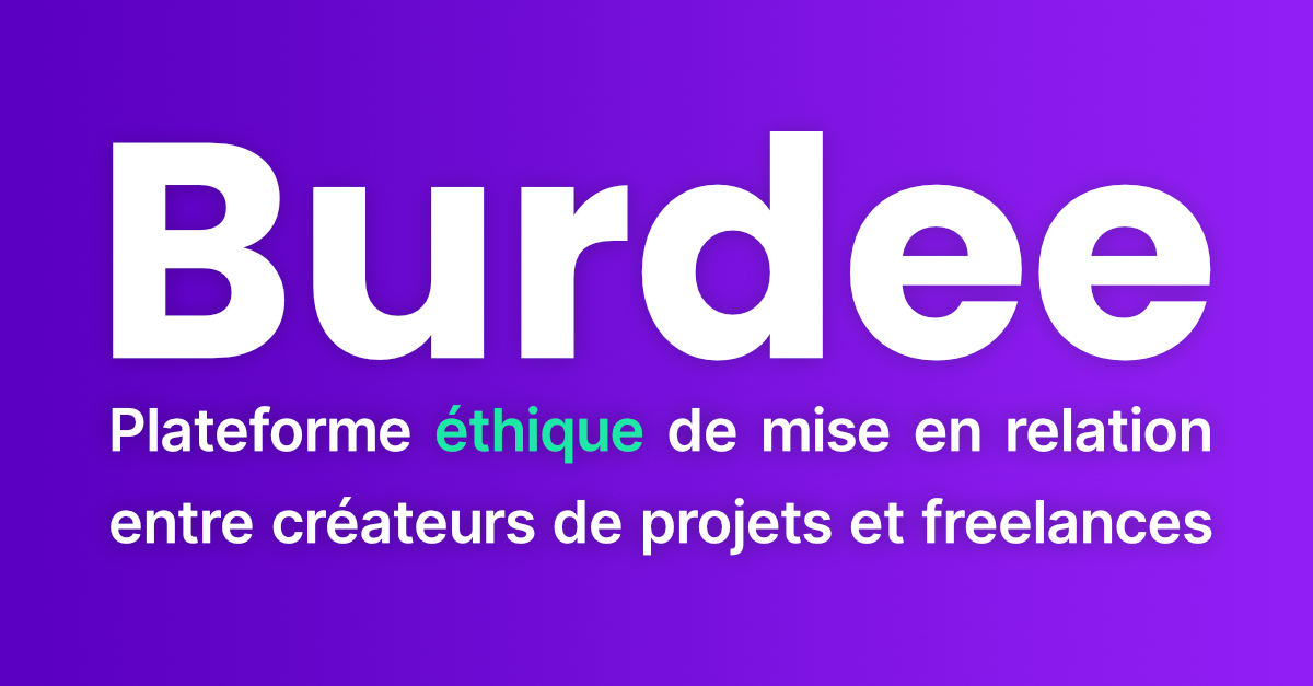 Burdee, plateforme éthique de mise en relation entre créateurs de projets et freelances